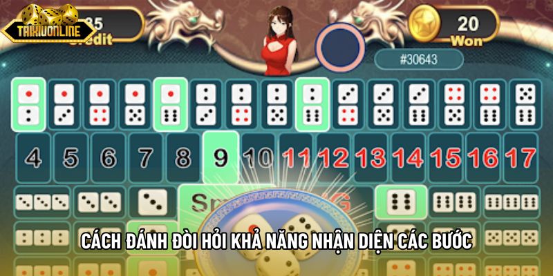 Cách đánh đòi hỏi khả năng nhận diện các bước Cách đánh đòi hỏi khả năng nhận diện các bước
