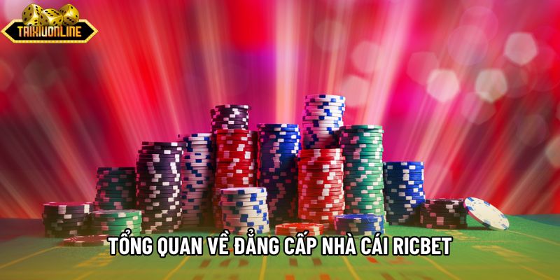 Tổng quan về đẳng cấp nhà cái Ricbet Tổng quan về đẳng cấp nhà cái Ricbet